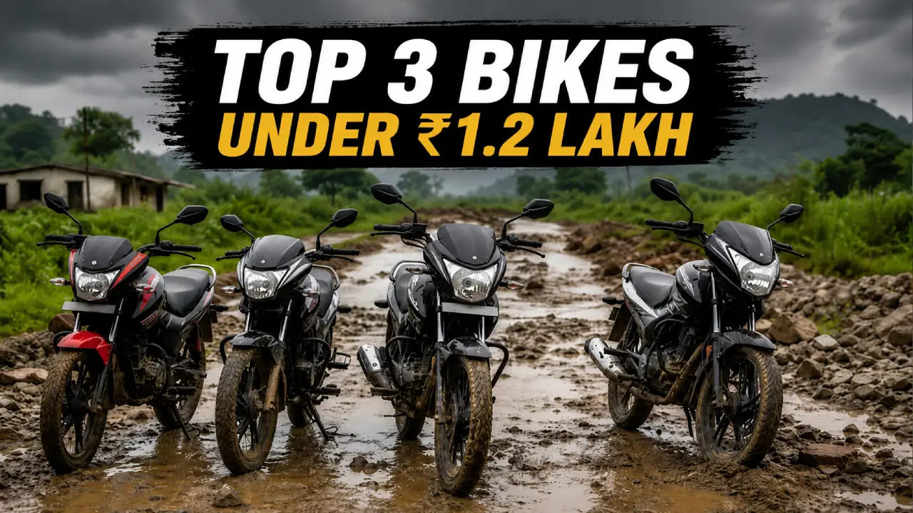 Best Bikes Under ₹1.2 Lakh for Monsoon Roads! 3 Reliable Commuters That Handle Mud & Flooded Streets with Ease